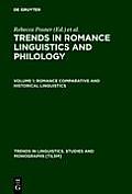 Trends in Romance Linguistics & Philology: Romance Comparative & Historical Linguistics