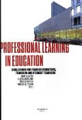 Professional Learning in Education: Challenges for Teacher Educators, Teachers and Student Teachers