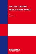 The Legal Culture and System of Taiwan