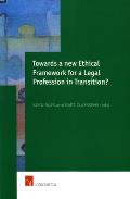 Towards a New Ethical Framework for a Legal Profession in Transition?