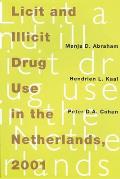 Licit and Illicit Drug Use in the Netherlands, 2001