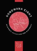 Gondwana Eight: Assembly, Evolution and Dispersal: Proceedings of the 8th Gondwana symposium, Hobart, Tasmania, Australia, June'91