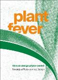 Plant Fever: Towards a Phyto-Centred Design