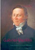 Gabriel Marklin: Naturforskare, samlare, bibliograf