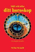 St?ll och tolka ditt horoskop: Astrologins grunder