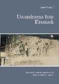 Utvandrarna fr?n Ersmark: De som for och de som ?terv?nde Andra reviderade utg?van