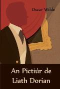 An Picti?r de Liath Dorian: The Picture of Dorian Gray, Irish edition