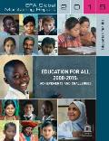 Education for All Global Monitoring Report: Education for All 2000-2015: Achievements and Challenges
