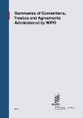 Summaries of Conventions, Treaties and Agreements Administered by WIPO