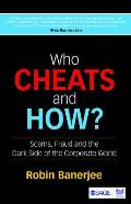 Who Cheats and How?: Scams, Fraud and the Dark Side of the Corporate World
