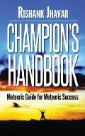 Champion's Handbook: Meteoric Guide for Meteoric Success