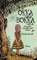 Okka Bokka the Spook, the Spice and Cocoa: Pondering Still