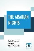 The Arabian Nights: Their Best- Known Tales, Edited By Kate Douglas Wiggin And Nora A. Smith