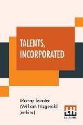 Talents, Incorporated