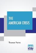 The American Crisis: The Writings Of Thomas Paine (Volume I) - Collected And Edited By Moncure Daniel Conway