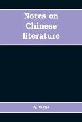 Notes on Chinese literature: with introductory remarks on the progressive advancement of the art; and a list of translations from the Chinese into