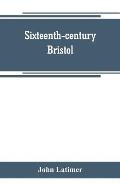 Sixteenth-century Bristol