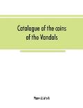 Catalogue of the coins of the Vandals, Ostrogoths and Lombards, and of the empires of Thessalonica, Nicaea and Trebizond in the British museum