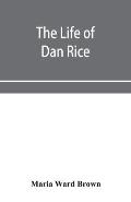 The life of Dan Rice