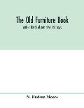 The old furniture book; with a sketch of past days and ways