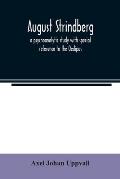 August Strindberg; a psychoanalytic study with special reference to the Oedipus complex