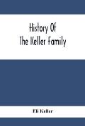 History Of The Keller Family