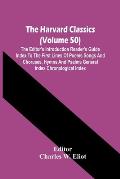 The Harvard Classics (Volume 50); The Editor'S Introduction Reader'S Guide Index To The First Lines Of Poems Songs And Choruses, Hymns And Psalms Gene