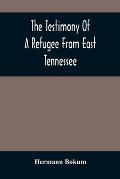 The Testimony Of A Refugee From East Tennessee