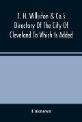J. H. Williston & Co.'S Directory Of The City Of Cleveland To Which Is Added A Bussiness Directory For 1859-60