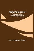 Amiel's Journal: The Journal Intime of Henri-Fr?d?ric Amiel