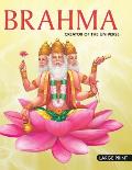 Brahma Creator of the Universe: Large Print