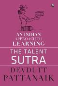 Talent Sutra: An Indian Approach to Learning