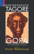Rabindranath Tagore's Gora: A Critical Companion