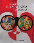 Whose Ramayana Is It Anyway?