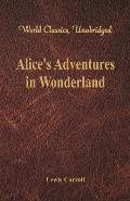 Alice's Adventures in Wonderland (World Classics, Unabridged)