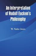 An Interpretation of Rudolf Eucken's Philosophy