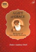A Gift of Grace: The Essence of Guru Nanak's Spirituality