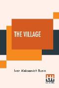 The Village: This Authorised Translation Has Been Made From The Original Russian Text By Isabel Hapgood