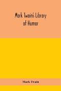 Mark Twain's Library of humor