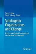 Salutogenic Organizations and Change: The Concepts Behind Organizational Health Intervention Research