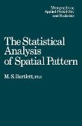 The Statistical Analysis of Spatial Pattern