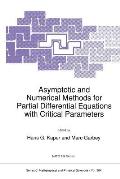 Asymptotic and Numerical Methods for Partial Differential Equations with Critical Parameters