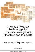 Chemical Reactor Technology for Environmentally Safe Reactors and Products