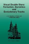 Visual Double Stars: Formation, Dynamics and Evolutionary Tracks