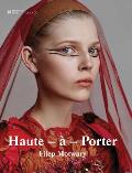 Haute-?-Porter: Haute-Couture in Ready-To-Wear Fashion