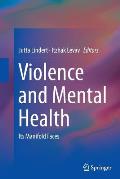 Violence and Mental Health: Its Manifold Faces