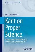 Kant on Proper Science: Biology in the Critical Philosophy and the Opus Postumum