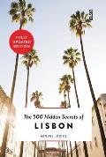 500 Hidden Secrets of Lisbon Updated & Revised