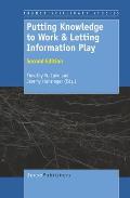 Putting Knowledge to Work & Letting Information Play: Second Edition