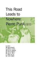 This Road Leads to Nowhere: Pierre Punk, Vol. 3
